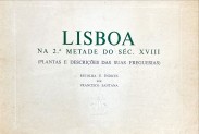 . LISBOA NA 2ª METADE DO SÉC. XVIII. (Plantas e descrições das suas freguesias). Recolha e Indices por...